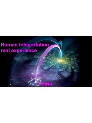 cover image of Human teleportation real experience